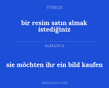 sie möchten ihr ein bild kaufen - bir resim satın almak istediğiniz