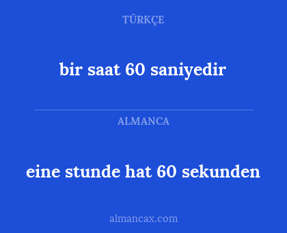 bir saat 60 saniyedir - eine stunde hat 60 sekunden