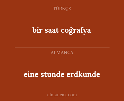 bir saat coğrafya - eine stunde erdkunde
