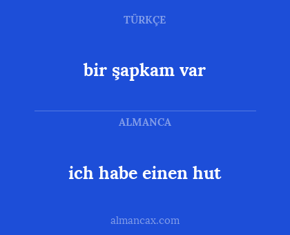 ich habe einen hut - bir şapkam var