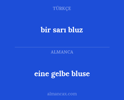 bir sarı bluz - eine gelbe bluse
