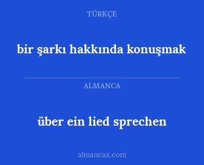 bir şarkı hakkında konuşmak - über ein lied sprechen