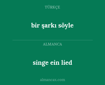bir şarkı söyle - singe ein lied