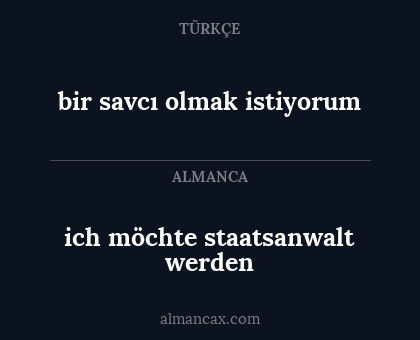 ich möchte staatsanwalt werden - bir savcı olmak istiyorum