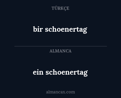 bir schoenertag - ein schoenertag