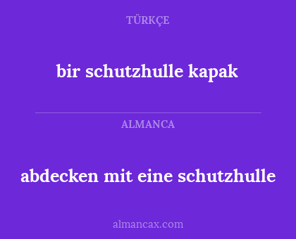 abdecken mit eine schutzhulle - bir schutzhulle kapak