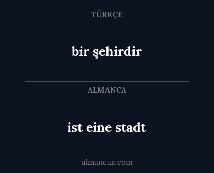 ist eine stadt - bir şehirdir