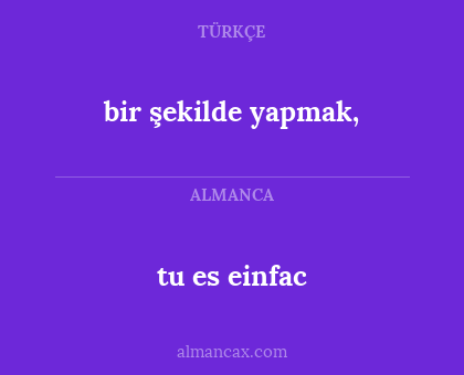 tu es einfac - bir şekilde yapmak,