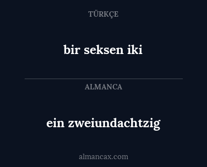 bir seksen iki - ein zweiundachtzig