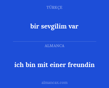 ich bin mit einer freundin - bir sevgilim var