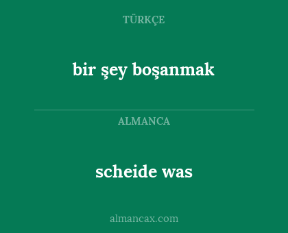 scheide was - bir şey boşanmak