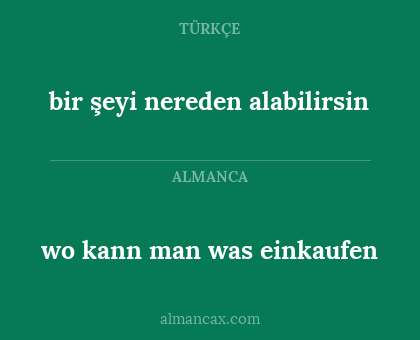 wo kann man was einkaufen - bir şeyi nereden alabilirsin
