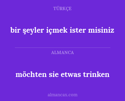 möchten sie etwas trinken - bir şeyler içmek ister misiniz