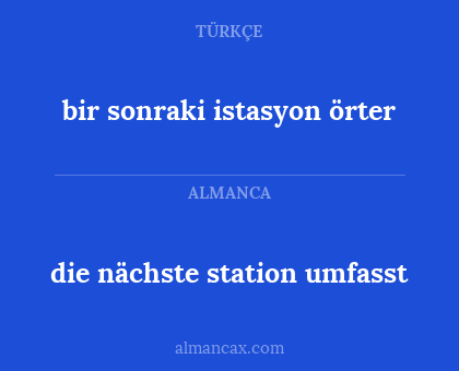 die nächste station umfasst - bir sonraki istasyon örter