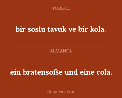 bir soslu tavuk ve bir kola. - ein bratensoße und eine cola.