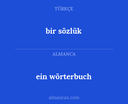 bir sözlük - ein wörterbuch