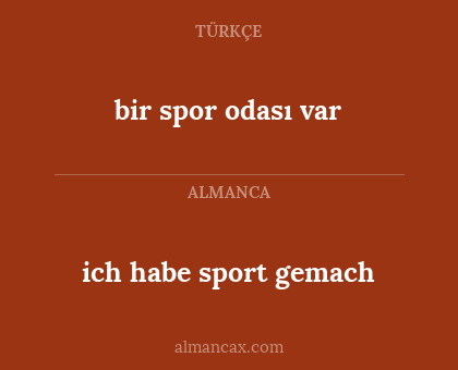 bir spor odası var - ich habe sport gemach