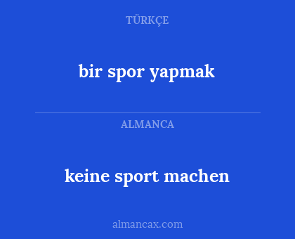 bir spor yapmak - keine sport machen