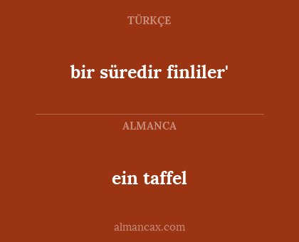 ein taffel - bir süredir finliler'