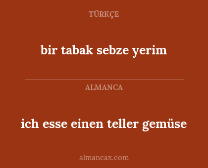 bir tabak sebze yerim - ich esse einen teller gemüse