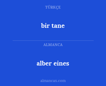 alber eines - bir tane