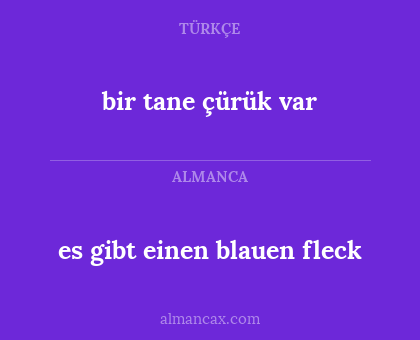 es gibt einen blauen fleck - bir tane çürük var
