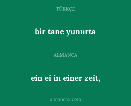bir tane yunurta - ein ei in einer zeit,