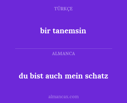 du bist auch mein schatz - bir tanemsin