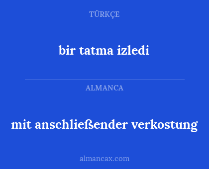 mit anschließender verkostung - bir tatma izledi