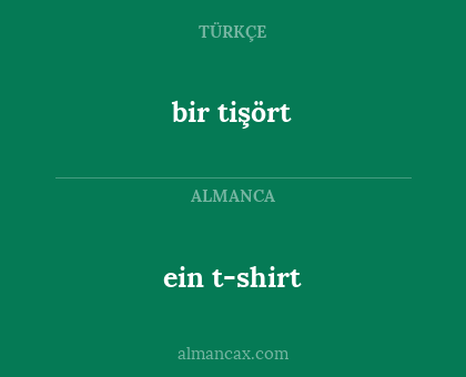 bir tişört - ein t-shirt