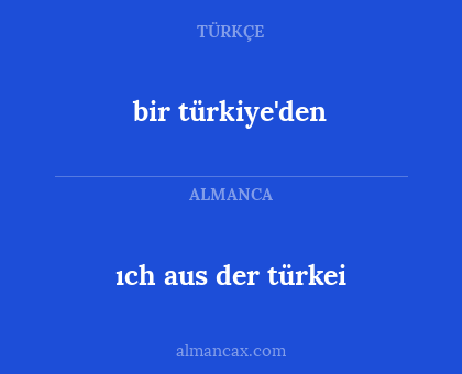ıch aus der türkei - bir türkiye'den