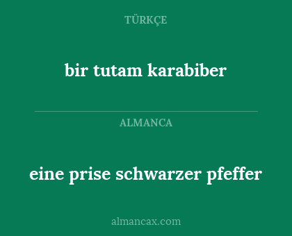 eine prise schwarzer pfeffer - bir tutam karabiber