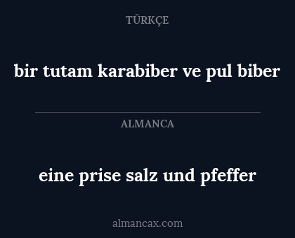 eine prise salz und pfeffer - bir tutam karabiber ve pul biber