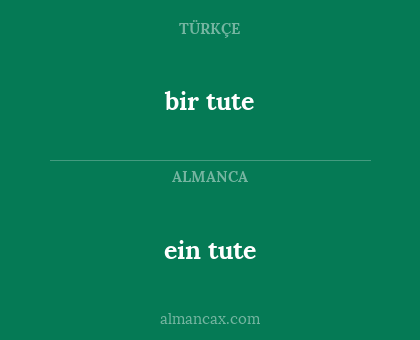 bir tute - ein tute