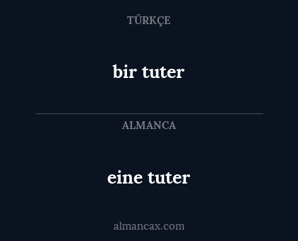 bir tuter - eine tuter