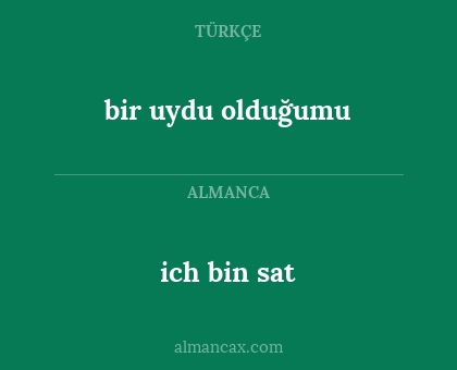 ich bin sat - bir uydu olduğumu