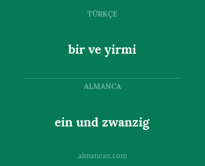 bir ve yirmi - ein und zwanzig