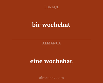 bir wochehat - eine wochehat
