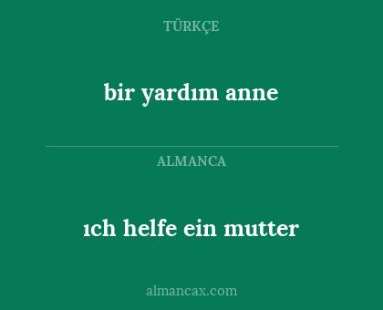 ıch helfe ein mutter - bir yardım anne