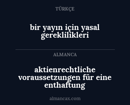 aktienrechtliche voraussetzungen für eine enthaftung - bir yayın için yasal gereklilikleri