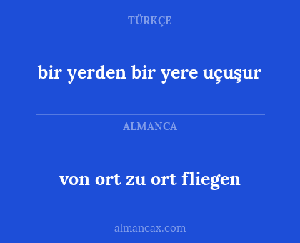 von ort zu ort fliegen - bir yerden bir yere uçuşur