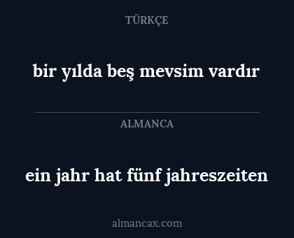ein jahr hat fünf jahreszeiten - bir yılda beş mevsim vardır