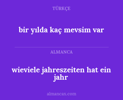 wieviele jahreszeiten hat ein jahr - bir yılda kaç mevsim var