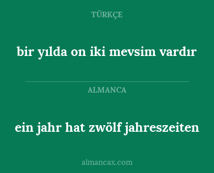 ein jahr hat zwölf jahreszeiten - bir yılda on iki mevsim vardır