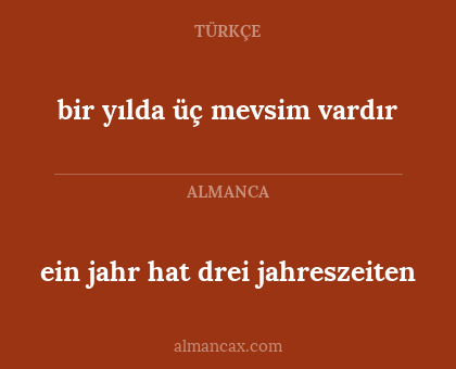 ein jahr hat drei jahreszeiten - bir yılda üç mevsim vardır