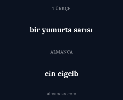 ein eigelb - bir yumurta sarısı