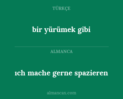 bir yürümek gibi - ıch mache gerne spazieren