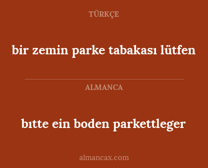 bıtte ein boden parkettleger - bir zemin parke tabakası lütfen