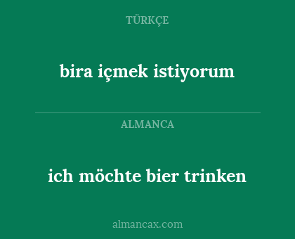 bira içmek istiyorum - ich möchte bier trinken