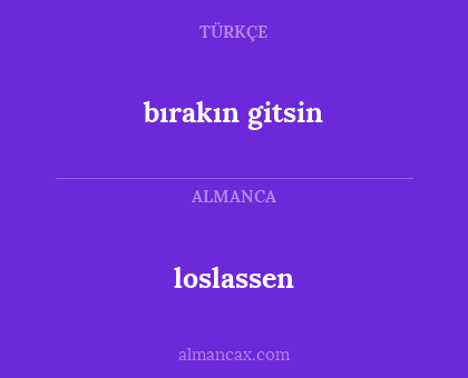bırakın gitsin - loslassen